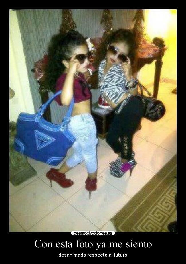 Con esta foto ya me siento - desanimado respecto al futuro.