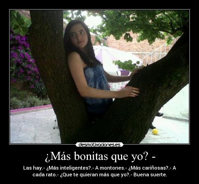 ¿Más bonitas que yo? - -