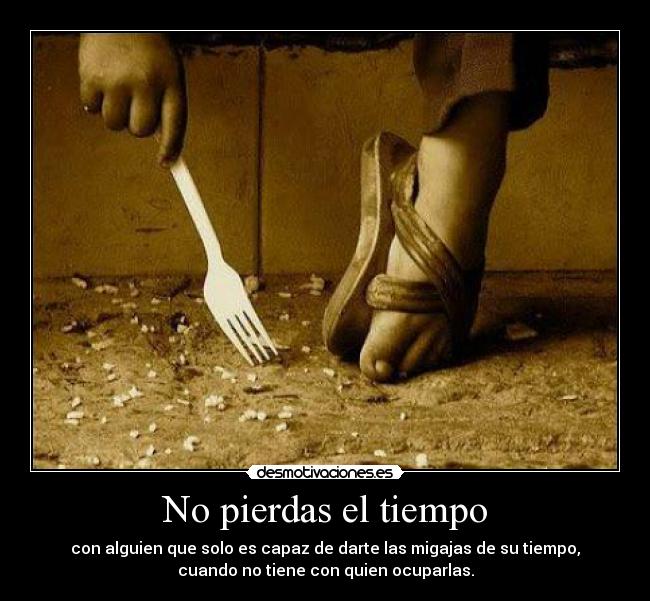 No pierdas el tiempo -