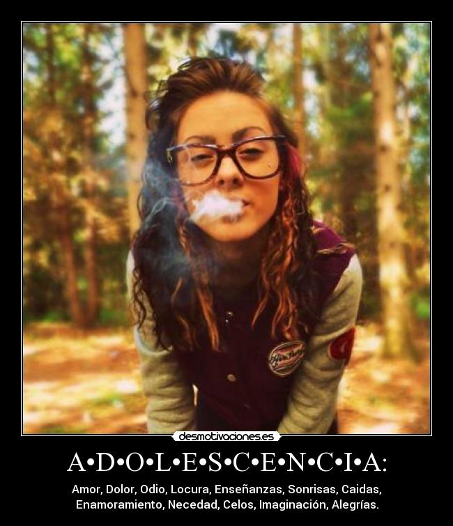 A•D•O•L•E•S•C•E•N•C•I•A: - 