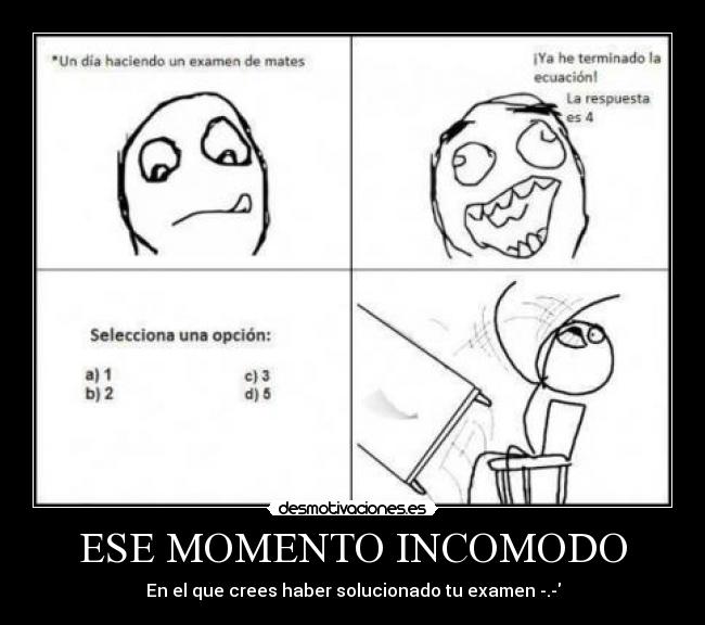 ESE MOMENTO INCOMODO -