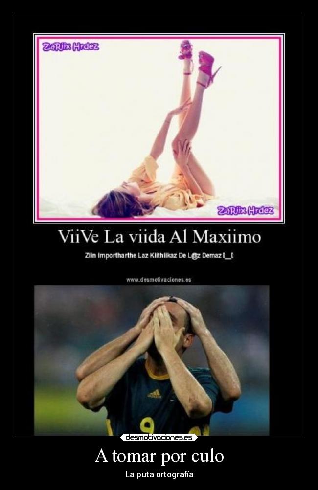 A tomar por culo -