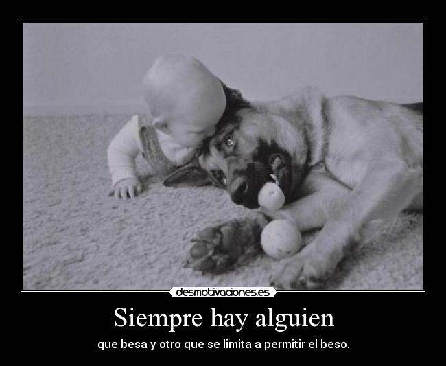 Siempre hay alguien - que besa y otro que se limita a permitir el beso.