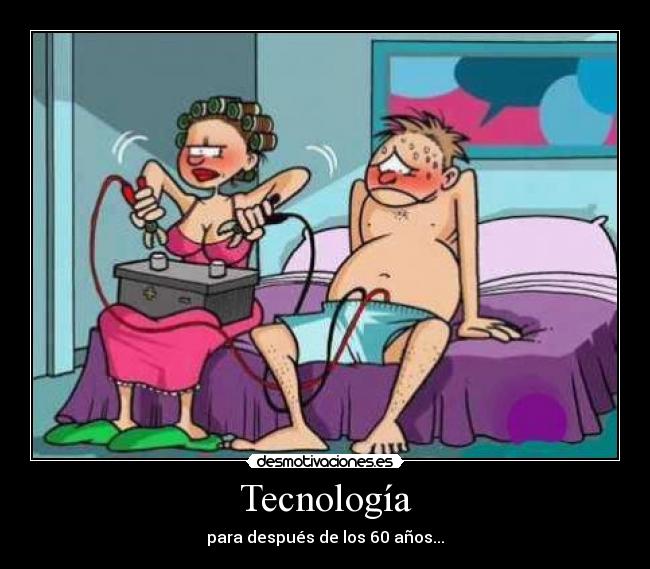 Tecnología - para después de los 60 años...