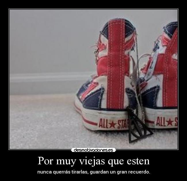 Por muy viejas que esten - 