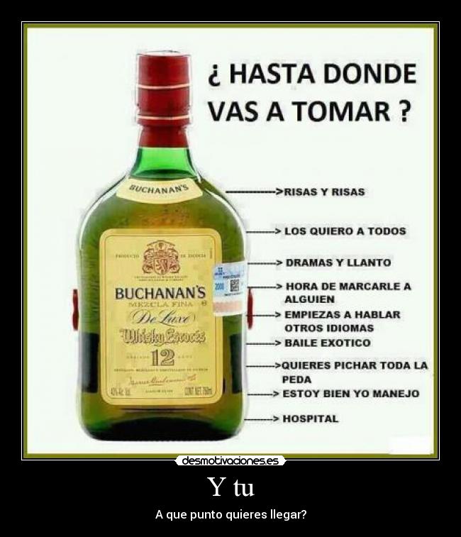 Y tu - A que punto quieres llegar?