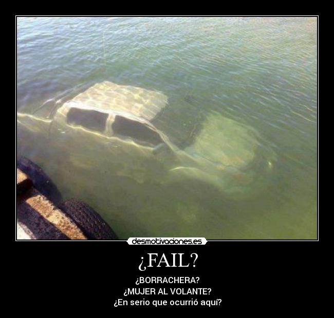 ¿FAIL? - ¿BORRACHERA?
¿MUJER AL VOLANTE?
¿En serio que ocurrió aquí?
