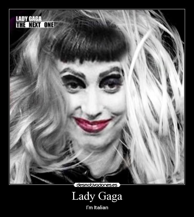 carteles lady gaga italian desmotivaciones