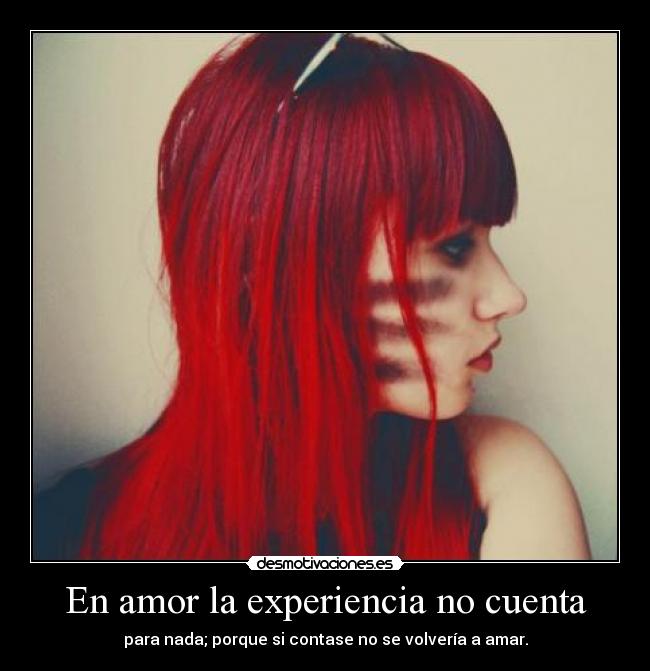 En amor la experiencia no cuenta -