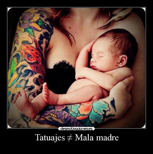 Tatuajes ≠ Mala madre -