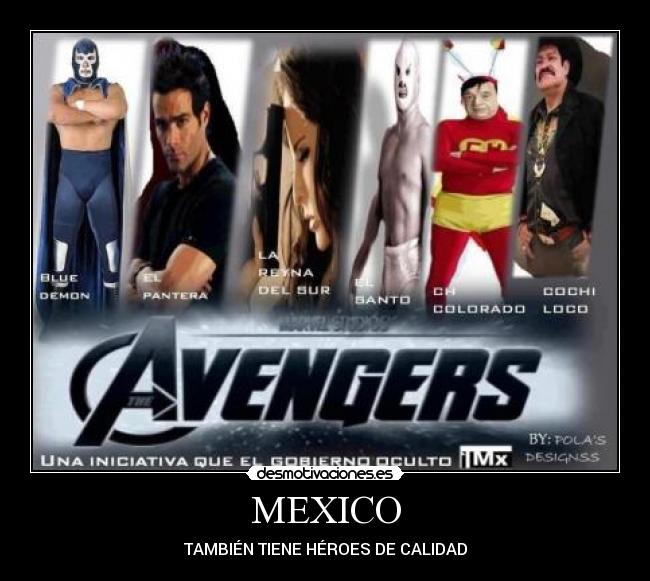 MEXICO - TAMBIÉN TIENE HÉROES DE CALIDAD
