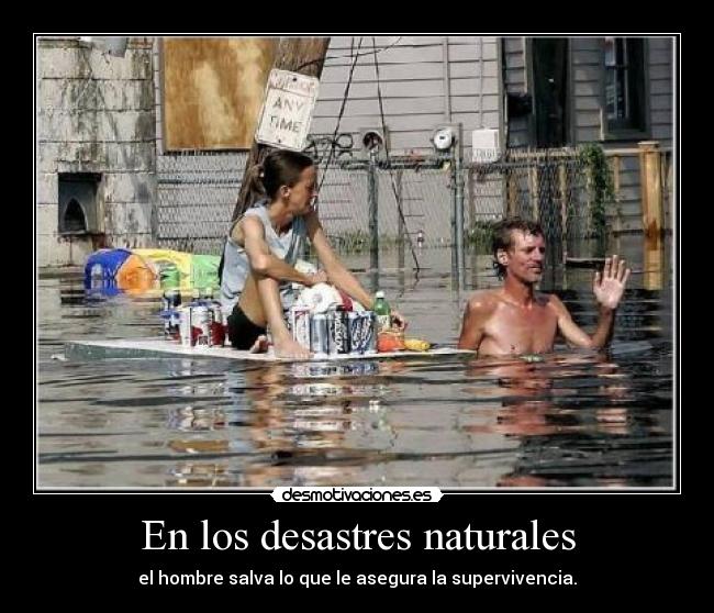 En los desastres naturales - 