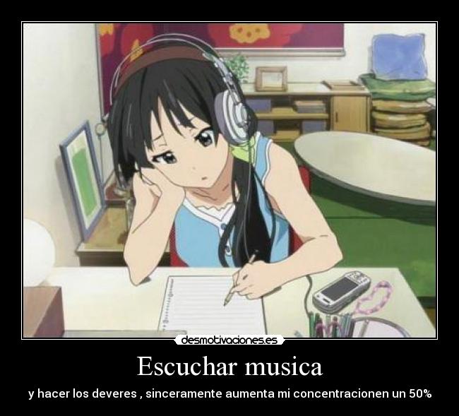Escuchar musica - y hacer los deveres , sinceramente aumenta mi concentracionen un 50%