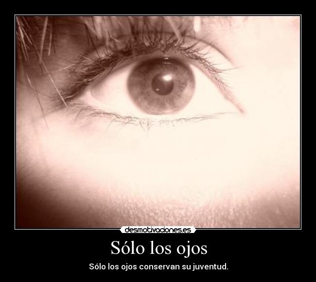 Sólo los ojos - 