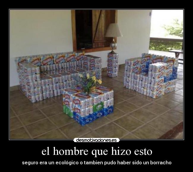 el hombre que hizo esto -