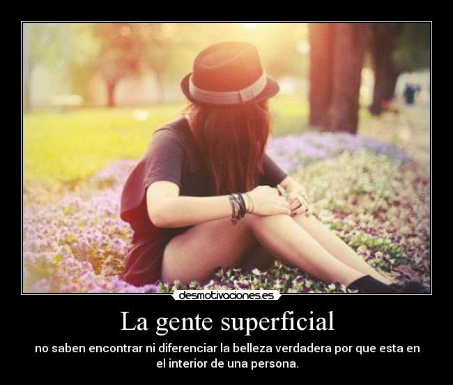 La gente superficial - 