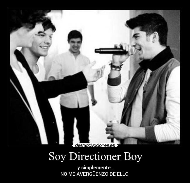 Soy Directioner Boy - y simplemente..
NO ME AVERGÜENZO DE ELLO ❤