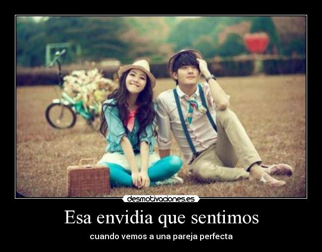 Esa envidia que sentimos - cuando vemos a una pareja perfecta