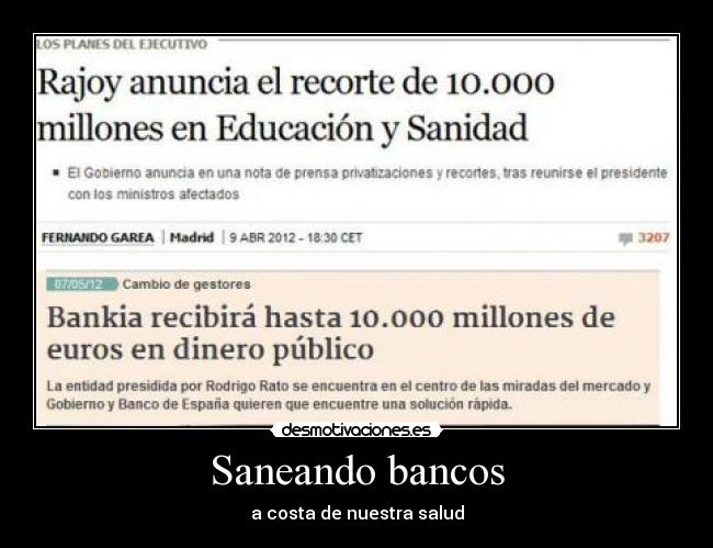 Saneando bancos - a costa de nuestra salud