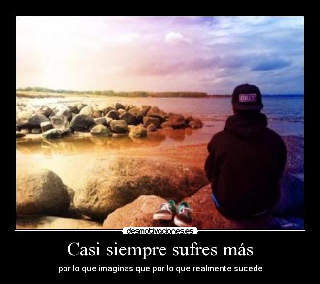 Casi siempre sufres más - 