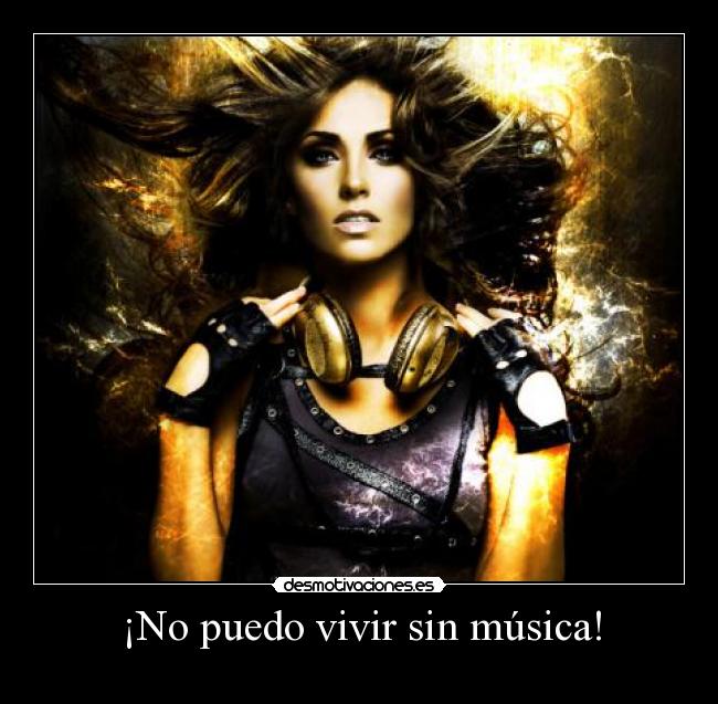 ¡No puedo vivir sin música! - 