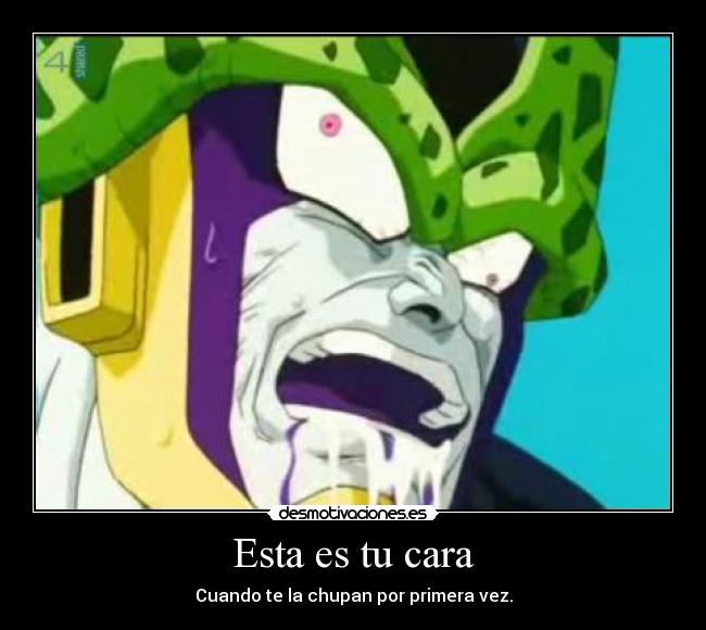 Esta es tu cara - Cuando te la chupan por primera vez.