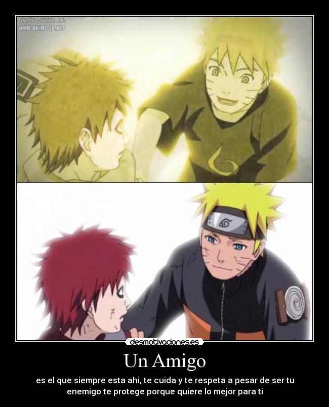 Un Amigo - es el que siempre esta ahi, te cuida y te respeta a pesar de ser tu
enemigo te protege porque quiere lo mejor para ti