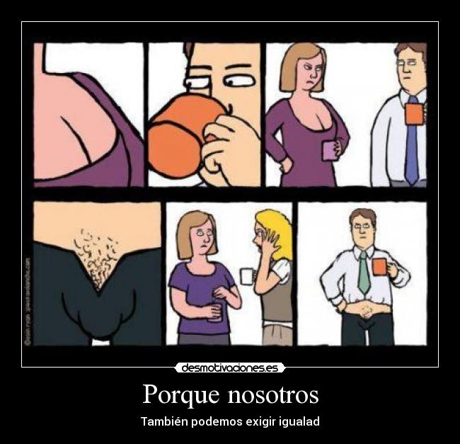 Porque nosotros - También podemos exigir igualad