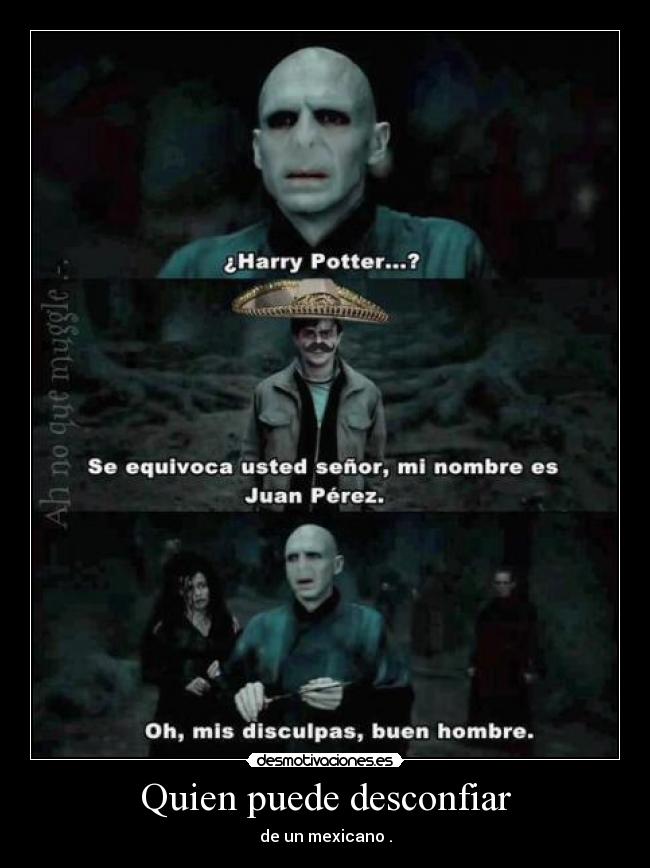 Quien puede desconfiar -