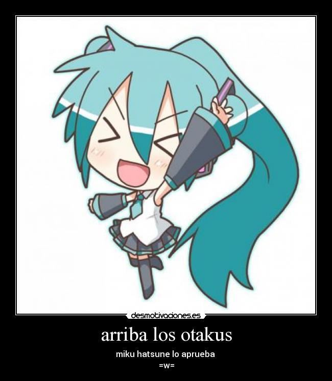 arriba los otakus - 