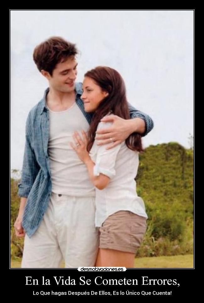 En la Vida Se Cometen Errores, - Lo Que hagas Después De Ellos, Es lo Único Que Cuenta!