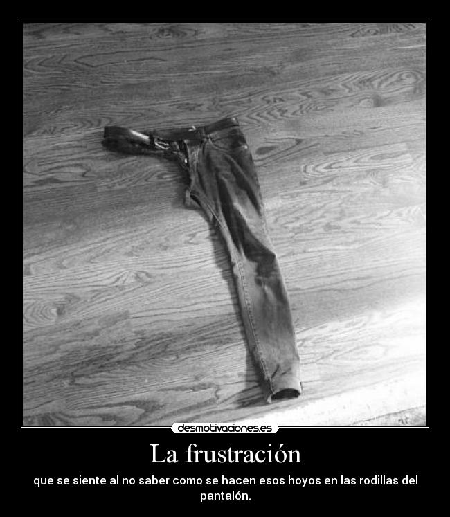 La frustración -