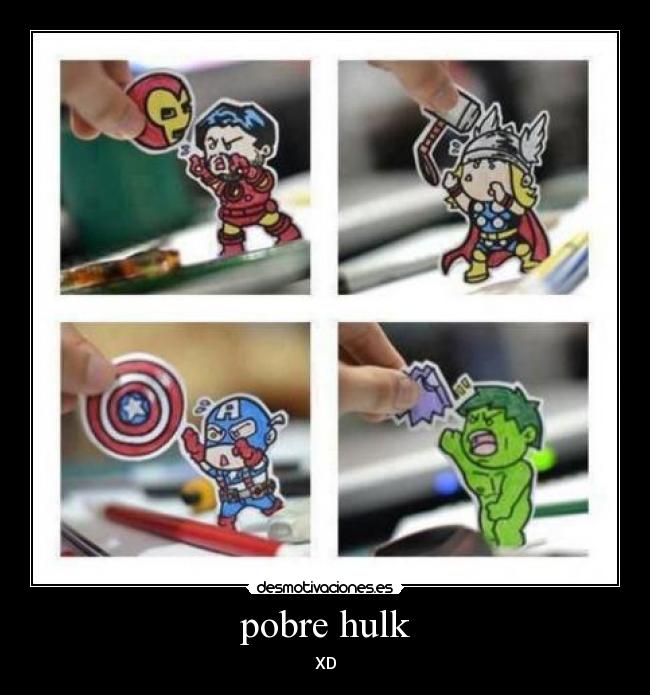pobre hulk - 