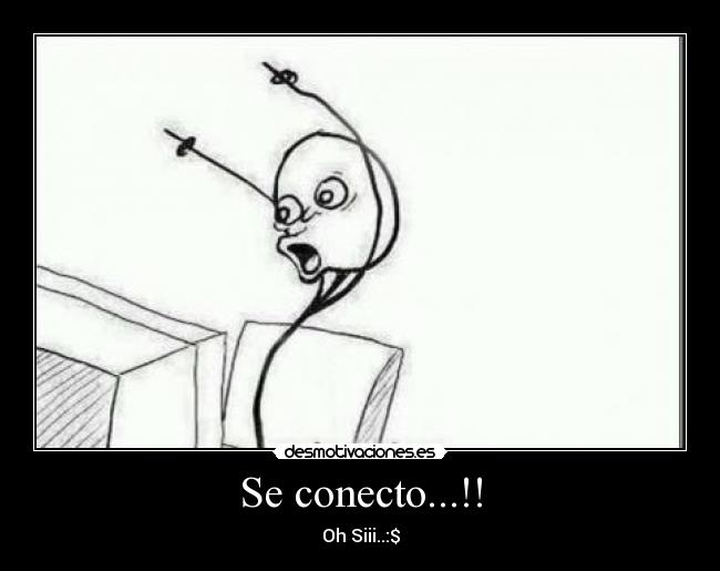 Se conecto...!! -