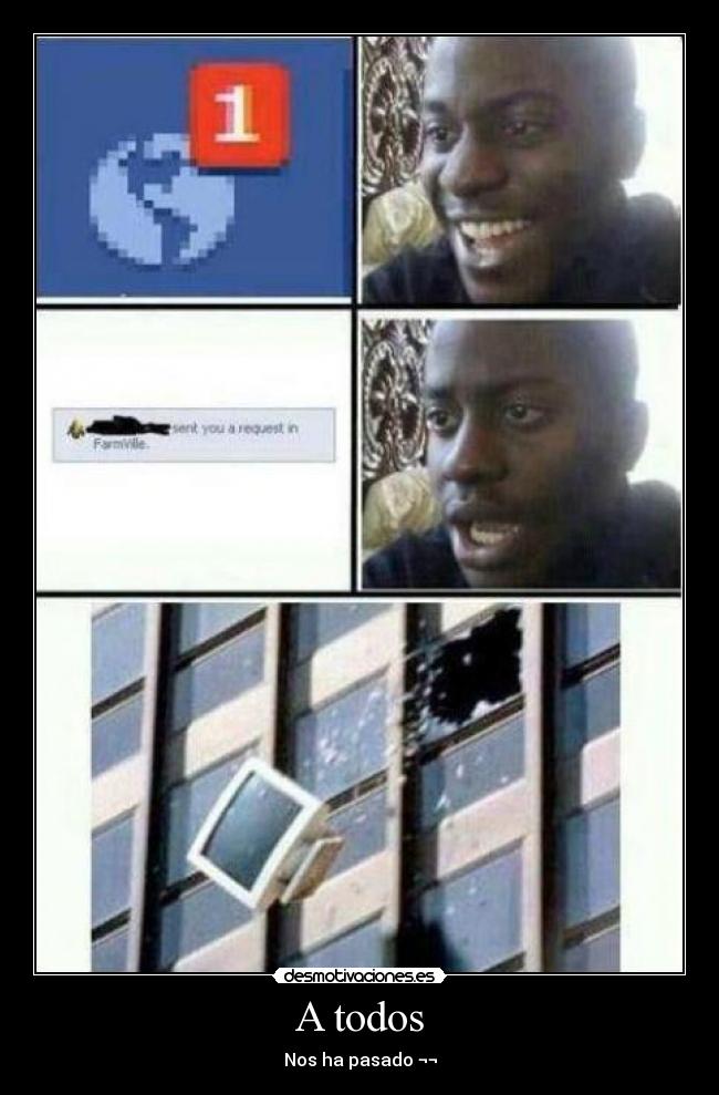 A todos - Nos ha pasado ¬¬