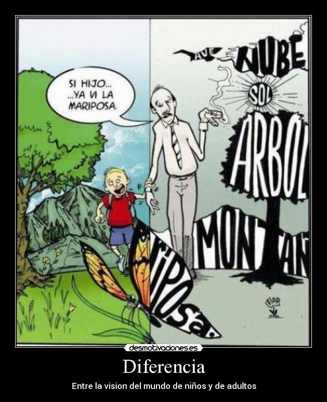 Diferencia - Entre la vision del mundo de niños y de adultos