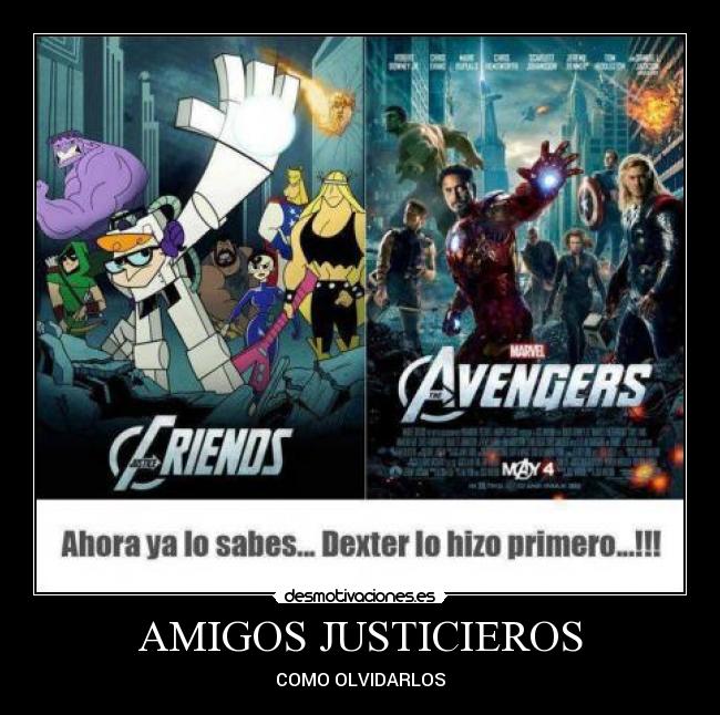 AMIGOS JUSTICIEROS - COMO OLVIDARLOS