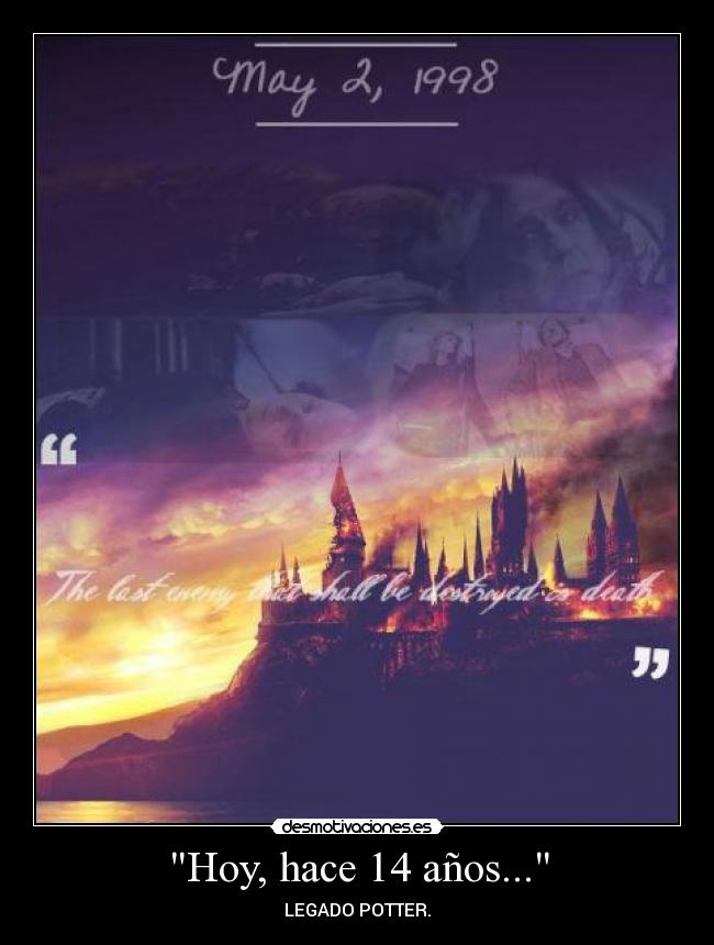 Hoy, hace 14 años... - LEGADO POTTER.