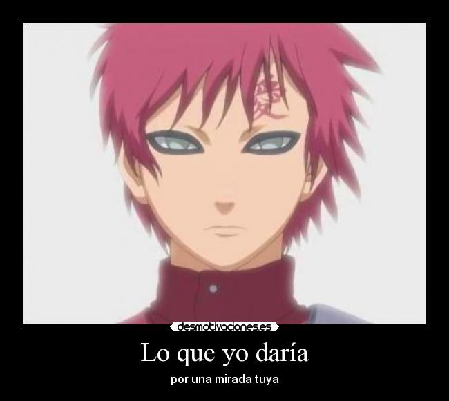 Lo que yo daría - por una mirada tuya