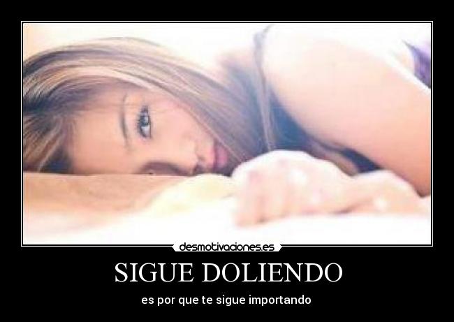 SIGUE DOLIENDO - 