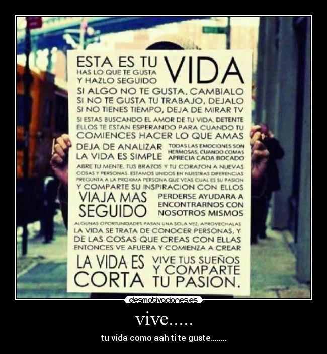 vive..... - tu vida como aah ti te guste........