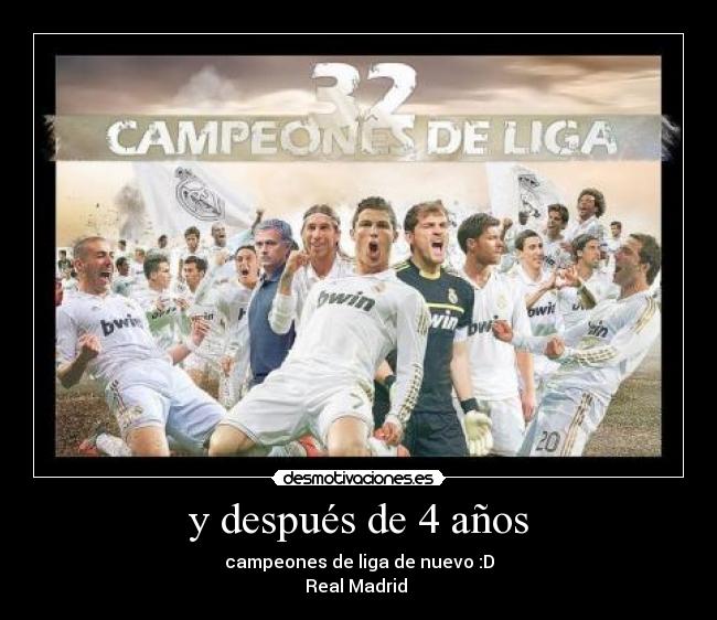 y después de 4 años - campeones de liga de nuevo :D
Real Madrid ♥