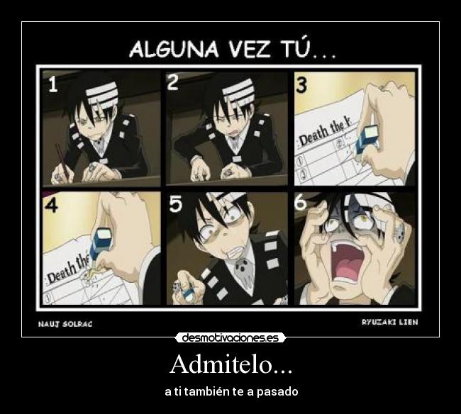 Admitelo... - a ti también te a pasado