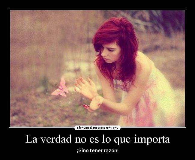 La verdad no es lo que importa - 