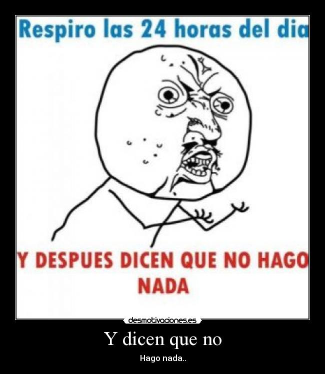 Y dicen que no - 