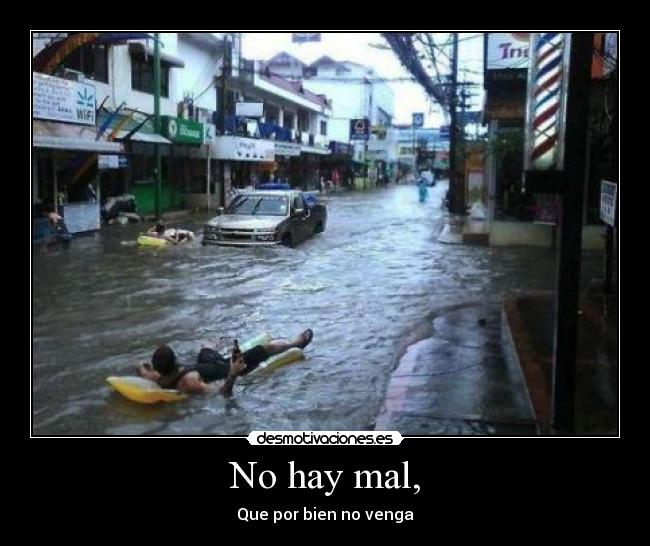 No hay mal, - 