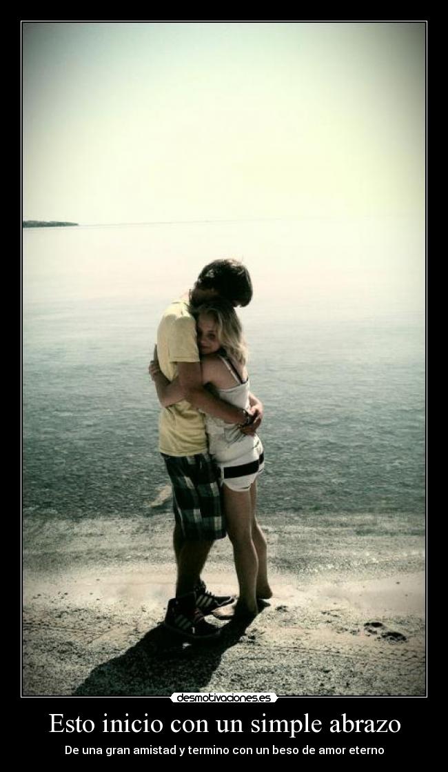 Esto inicio con un simple abrazo - De una gran amistad y termino con un beso de amor eterno