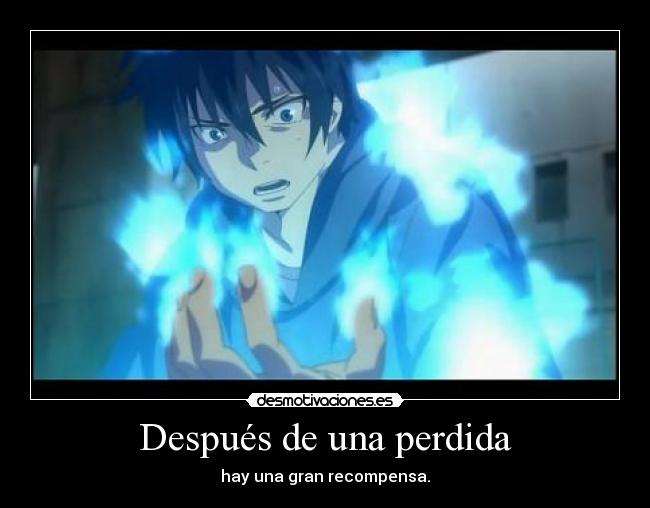 Después de una perdida - hay una gran recompensa.