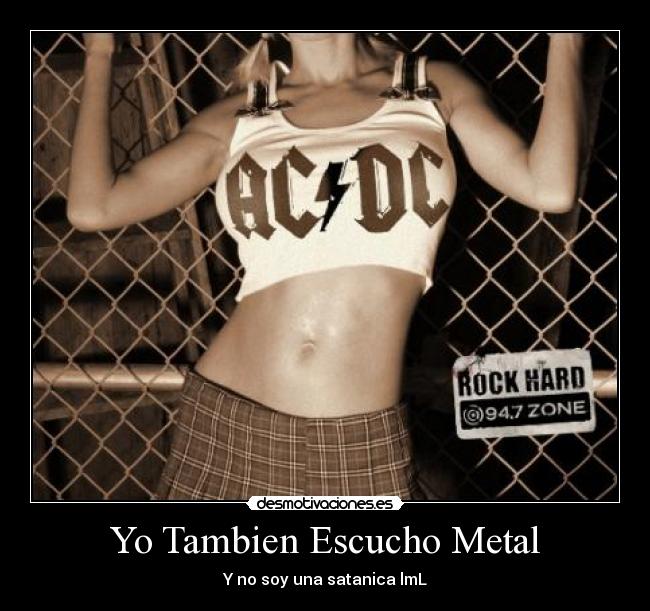 Yo Tambien Escucho Metal - Y no soy una satanica lmL