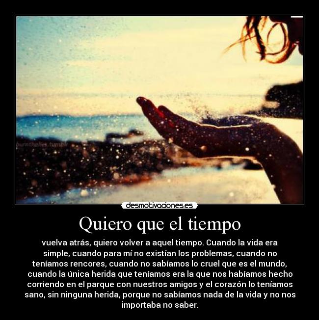Quiero que el tiempo -